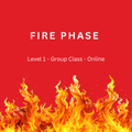 Fire Phase: Level 1 Fitness Practice, 30 Minutes, Group