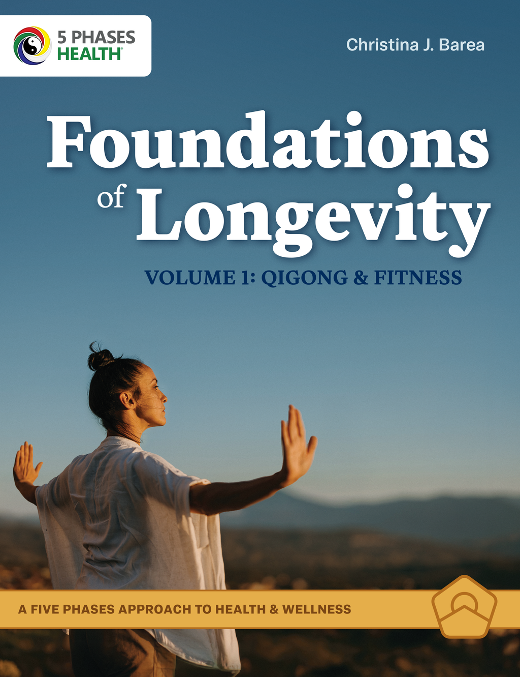 Foundations of Longevity, Volume 1: Qigong & Fitness - Print Book